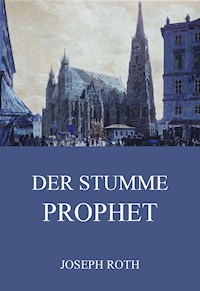 Der stumme Prophet - Joseph Roth - E-Book