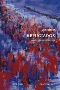 Refugiados - Gil Loescher - E-Book