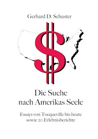 Die Suche nach Amerikas Seele - Gerhard D. Schuster - E-Book
