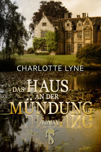 Das Haus an der Mündung - Charlotte Lyne - E-Book