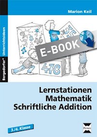 Lernstationen Mathematik: Schriftliche Addition - Marion Keil - E-Book