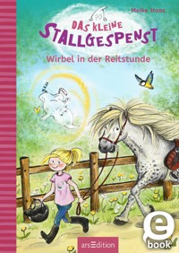 Das kleine Stallgespenst – Wirbel in der Reitstunde (Das kleine Stallgespenst 2) - Meike Haas - E-Book