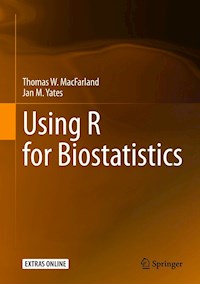 Using R for Biostatistics - Thomas W. MacFarland - E-Book