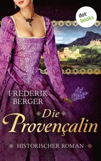 Die Provençalin - Frederik Berger - E-Book