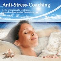 Anti-Stress-Coaching - Tobias Arps - Hörbuch