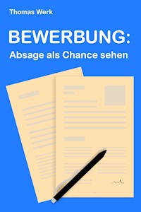 BEWERBUNG: - Thomas Werk - E-Book