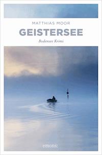 Geistersee - Matthias Moor - E-Book