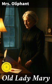 Old Lady Mary - Mrs.oliphant - E-Book