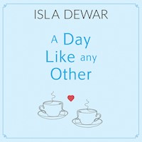 Day Like Any Other, A - Isla Dewar - Hörbuch