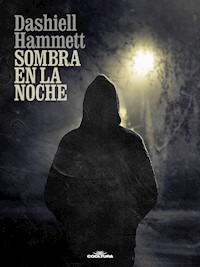 Sombra en la noche - Dashiell Hammett - E-Book