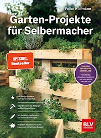 Garten-Projekte - Folko Kullmann - E-Book