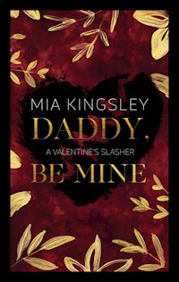 Daddy, Be Mine - Mia Kingsley - E-Book