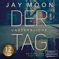 Zwölf Uhr - Der unsterbliche Tag - Was würdest du tun, wenn du einen Tag lang unsterblich wärst?, Band 2 (Ungekürzt) - Jay Moon - Hörbuch