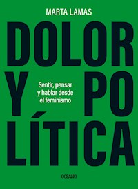 Dolor y política - Marta Lamas - E-Book