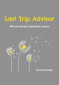Last Trip Advisor - Dorothea Rohde - E-Book