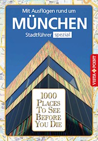 1000 Places To See Before You Die Stadtführer München - Marlis Kappelhoff - E-Book