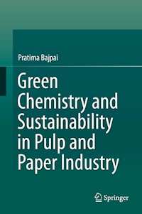 Green Chemistry and Sustainability in Pulp and Paper Industry - Pratima Bajpai - E-Book