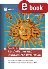 Absolutismus und Französische Revolution - Jakob Mohn - E-Book