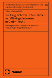Der Ausgleich von Unternehmer- und Gläubigerinteressen im GmbH-Recht - Philipp Johannes Müller - E-Book