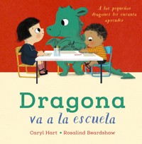 Dragona va a la escuela - Caryl Hart - E-Book