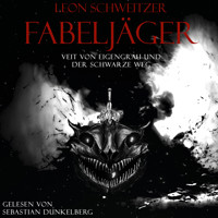 Fabeljäger - Leon Schweitzer - Hörbuch