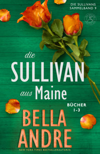 Die Sullivans aus Maine, Bücher 1-3 - Bella Andre - E-Book