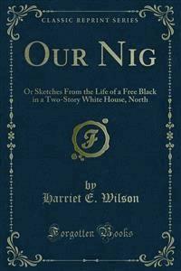 Our Nig - Harriet E. Wilson - E-Book