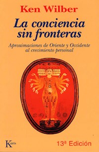 La conciencia sin fronteras - Ken Wilber - E-Book