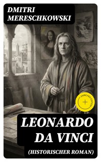 Leonardo da Vinci (Historischer Roman) - Dmitri Mereschkowski - E-Book
