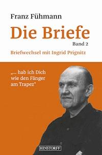 Franz Fühmann Die Briefe - Band 2 - - E-Book