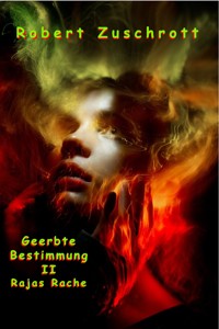 Geerbte Bestimmung II - Robert Zuschrott - E-Book