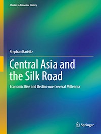 Central Asia and the Silk Road - Stephan Barisitz - E-Book