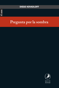 Pregunta por la sombra - Diego Kovadloff - E-Book