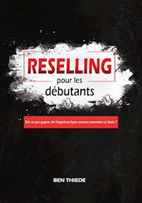 Reselling pour les débutants - Ben Thiede - E-Book