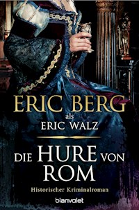 Die Hure von Rom - Eric Berg - E-Book