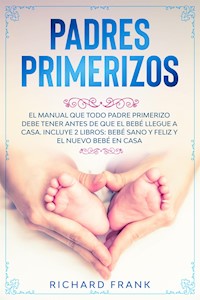 Padres Primerizos - Richard Frank - E-Book