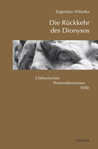 Die Rückkehr des Dionysos - Eugenijus Alisanka - E-Book