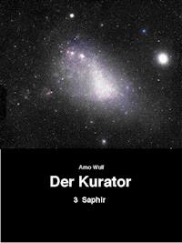Der Kurator, Band 3 - Arno Wulf - E-Book