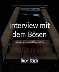 Interview mit dem Bösen - Roger Reyab - E-Book