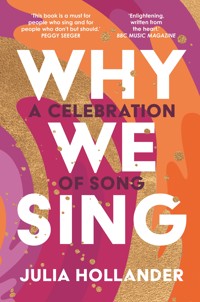 Why We Sing - Julia Hollander - E-Book