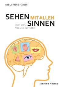 Sehen mit allen Sinnen - Inez De Florio-Hansen - E-Book