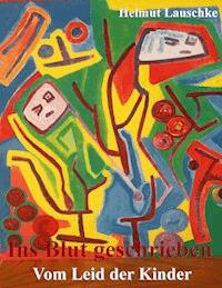 Ins Blut geschrieben - Helmut Lauschke - E-Book