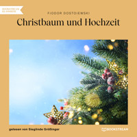 Christbaum und Hochzeit (Ungekürzt) - Fjodor Dostojewski - Hörbuch