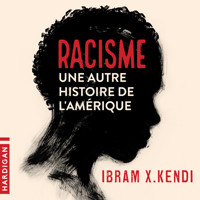 Racisme : une autre histoire de l'Amérique - Ibram X. Kendi - Hörbuch