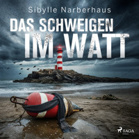 Das Schweigen im Watt - Sibylle Narberhaus - Hörbuch