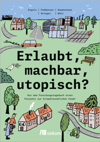 Erlaubt, machbar, utopisch? - Anita Engels - E-Book