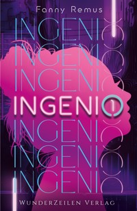 Ingenio (Band 1) - Fanny Remus - E-Book