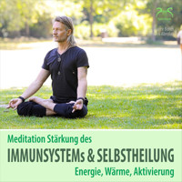 Meditation Stärkung des Immunsystems und Selbstheilung, Energie, Wärme, Aktivierung (Ungekürzt) - Pierre Bohn - Hörbuch