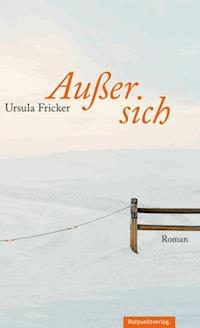 Außer sich - Ursula Fricker - E-Book