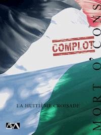 La huitième croisade - Mort O'Cons - E-Book